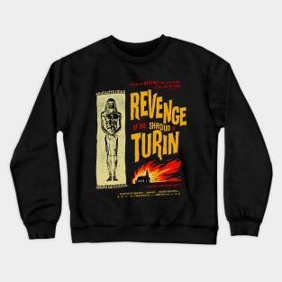 Revenge of the Shroud of Turin Crewneck Sweatshirt